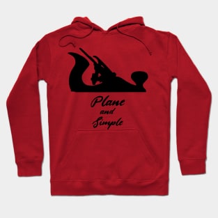 Plane and simple hand tools woodworker gift carpenter hand plane enthusiast Hoodie